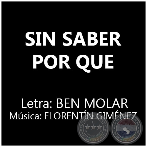 SIN SABER POR QUE - Música: FLORENTÍN GIMÉNEZ